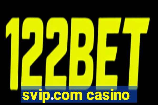 svip.com casino